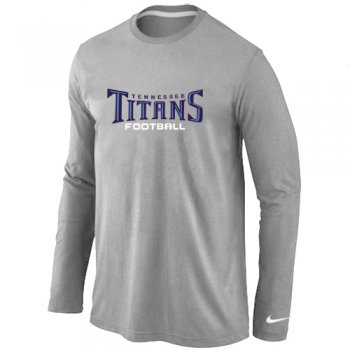 Nike Tennessee Titans Authentic font Long Sleeve T-Shirt Grey
